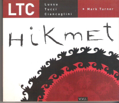 LTC (LUXU TUCCI CIANCAGLINI Feat. Mark Turner) - Hikmet - CD Neu