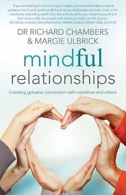 Mindful Relationships: Creating genuine connection with ourselves and others by