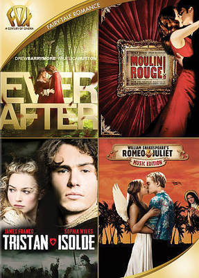Fairy-Tale Romance: Ever After / Moulin Rouge! / Tristan + Isolde / Romeo & Juli