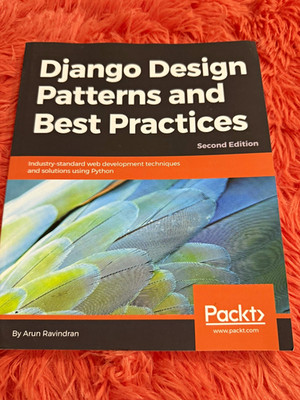 Django Design Patterns and Best Practices 2nd Ed Arun Ravindran Packt PB