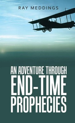 Ray Meddings | An Adventure Through End-Time Prophecies | Buch | Englisch (2022)