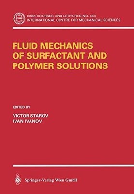 Fluid Mechanics of Surfactant and Polymer Solutions (CISM Buch Springer