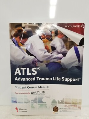 ATLS Advanced Trauma Life Support Student Course Manual -  10th Edition 