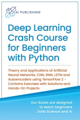 Publishing - Deep Learning Crash Course for Beginners with Python  The - S555z