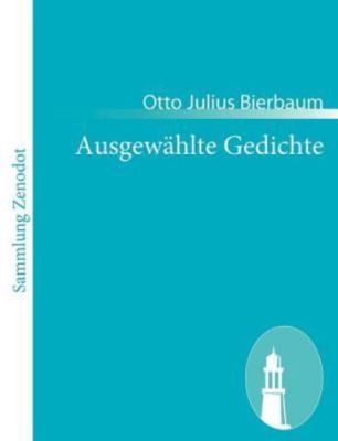 Ausgewählte Gedichte, Paperback by Bierbaum, Otto Julius, Brand New, Free shi...