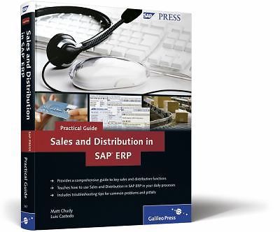 Sales and Distribution in SAP ERP - Practical Guide: SAP SD, Castedo, Luis,Chudy
