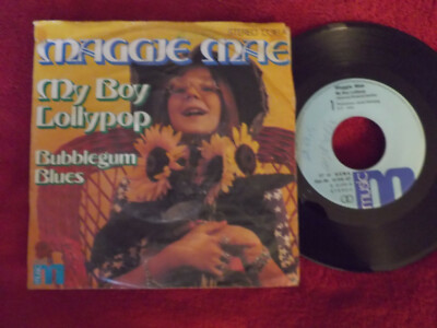 Maggie Mae - My boy Lollypop / Bubblegum blues   German M Music 45