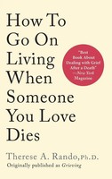 Therese A. Rando | How To Go On Living When Someone You Love Dies | Buch (2024)
