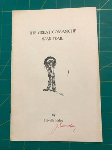 The Great Comanche War Trail SIGNED by J. Evetts Haley - Bild 1 von 4