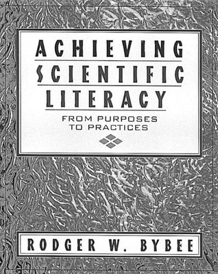 Achieving Scientific Literacy: From..., Bybee, Rodger W