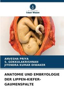 Anvesha Priya (U. A.) | Anatomie UND Embryologie DER LIPPEN-KIEFER-GAUMENSPALTE