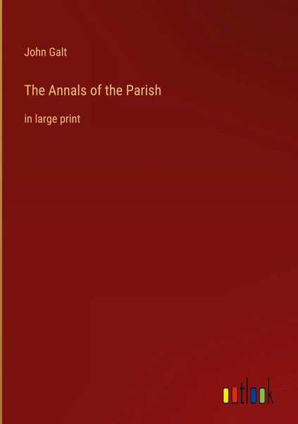 John Galt | The Annals Of The Parish | Buch | Englisch (2022) | In Large Print-image