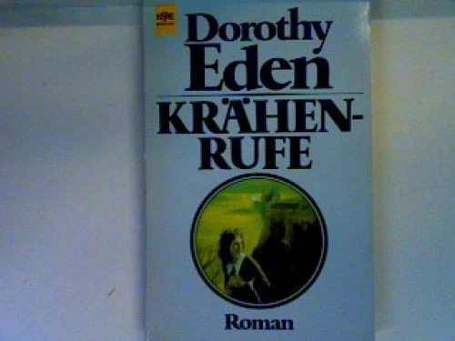 Krähenrufe Eden, Dorothy: