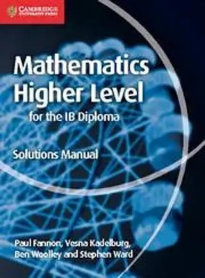 Ben Woolley (u. a.) | Mathematics for the IB Diploma Higher Level Solutions...