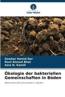 Gowhar Hamid Dar (U. A.) | ÖKologie Der Bakteriellen Gemeinschaften In BöDen