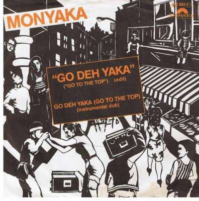 Monyaka - Go Deh Yaka Go To The Top 7'' Single Vinyl Schallplatte 14281