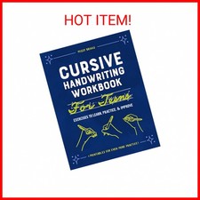 Cursive Handwriting Workbook for Teens: Exercises to Learn, Practice, and Improv