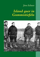 JöRn Scheer | Island Quer In Gummistiefeln | Taschenbuch | Deutsch (2009)