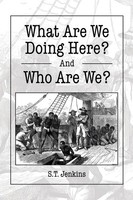 S. T. Jenkins | What Are We Doing Here? And Who Are We? | Taschenbuch | Englisch