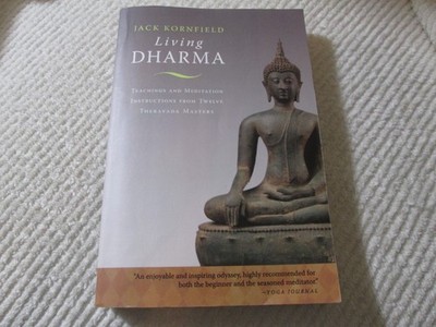 Living Dharma Teaching Meditation Instruction from 12 Theravada Masters Buddhism