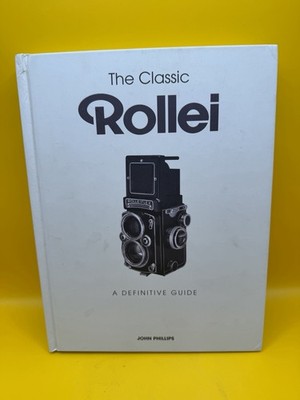 Classic Rollei: A Definitive Guide by John Phillips (English) Hardcover Book Vtg