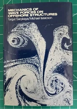 Mechanics of Wave Forces on Offshore Structures, Sarpkaya & Isaacson ©1981