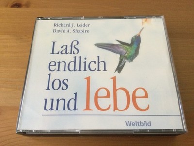 RICHARD J. LEIDER / DAVID A. SHAPIRO ''Laß endlich los und lebe'' - Hörbuch, 3 CDs