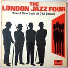 THE LONDON JAZZ FOUR "TAKE A NEW LOOK AT THE BEATLES" POLYDOR 583 005 VINYL LP