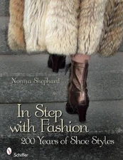 In Step with Fashion: 200 Years of Shoe Styles, Shephard, Norma, Excellent Book