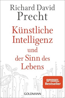 Künstliche Intelligenz und der Sinn des Lebens Ein Essay