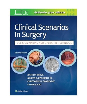 Clinical Scenarios in Surgery: Decision making and operative Technique: Decision