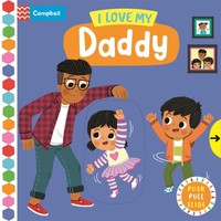 I Love My Daddy | A Push, Pull, Slide Book | Campbell Books | Englisch | Buch