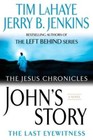 John's Story: The Last Eyewitness (The Jesus Chronicles, Book 1) - VERY GOOD