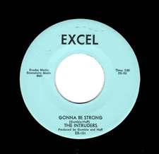 DOOWOP/NORTHERN SOUL-INTRUDERS-GONNA BE STRONG/ALL THE TIME-EXCEL 101