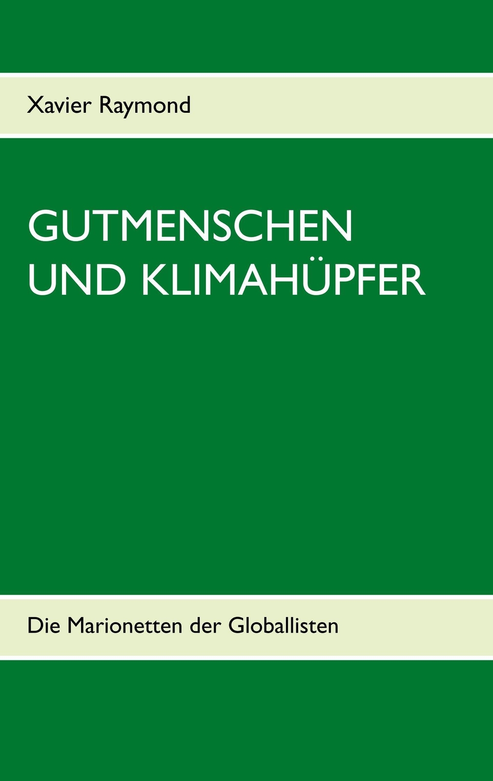 Thumbnail - Gutmenschen Und Klimahüpfer Die Marionetten Der Globallisten Xavier