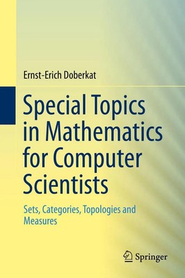 Special Topics in Mathematics for Computer Scientists | Ernst-Erich Doberkat