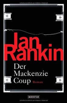 Der Mackenzie Coup: Roman von Ian Rankin | Buch | Zustand sehr gut