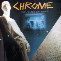 Chrome - Half Machine Lip Moves - Delux - Cd - G4Z