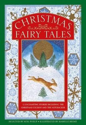 Christmas Fairy Tales: 12 enchanting stories inclu... by Isabelle Brent Hardback