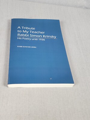 A Tribute to My Teacher Rabbi Simon Krinsky Rabbi Zerin 2013 His Poetry YIDDISH 