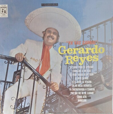 GERARDO REYES - YA VAS CARNAL - LP MINT- CAYTRONICS CYS 1494 USA 1977 VERY RARE
