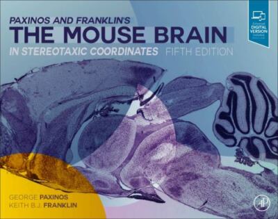 Paxinos and Franklin's the Mouse Brain in Stereotaxic Coordinates, Hardcover ...