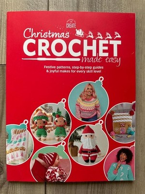 2025 CHRISTMAS CROCHET MADE EASY Inspired To Create FOR EVERY SKILL LEVEL Guides