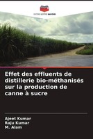 Ajeet Kumar (U. A.) | Effet Des Effluents De Distillerie Bio-MéThaniséS Sur...