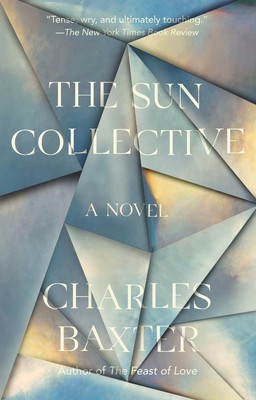 The Sun Collective: A Novel by Charles Baxter (English) Paperback Book