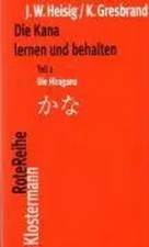 Die Kana lernen und behalten | James W. Heisig (u. a.) | Taschenbuch | 160 S.