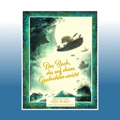 Das Buch, das auf deine Geschichten wartet | Elise Hurst