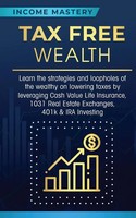 Income Mastery | Tax Free Wealth | Taschenbuch | Englisch (2020)