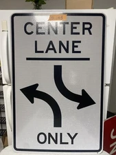 Street Road Traffic Sign (Turn Center Lane Only) 24" X 36" 10-105
