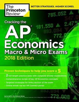 Cracking the AP Economics Macro & Micro Exams, 2018 Edition: Proven Techn - GOOD
